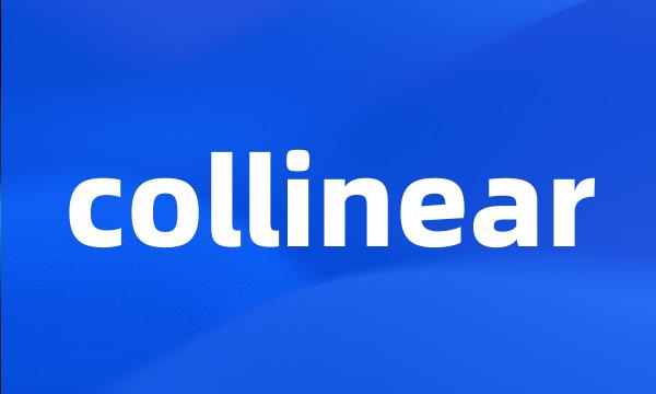 collinear