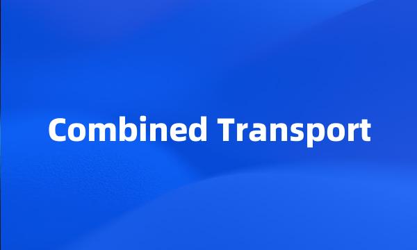 Combined Transport