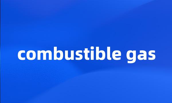 combustible gas