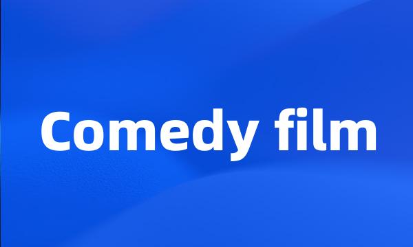 Comedy film