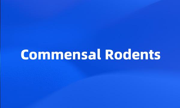 Commensal Rodents