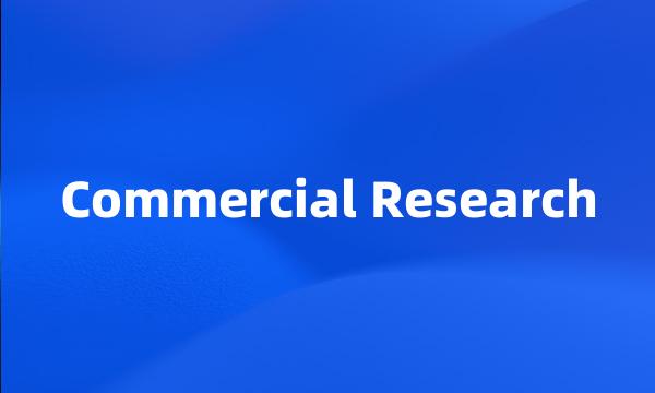 Commercial Research