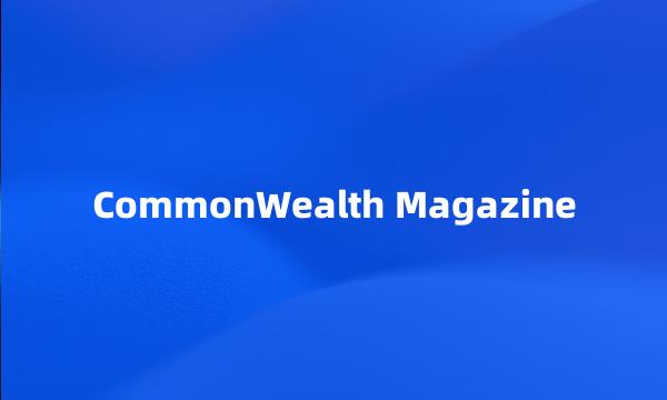 CommonWealth Magazine