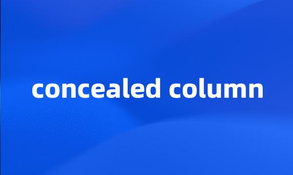 concealed column