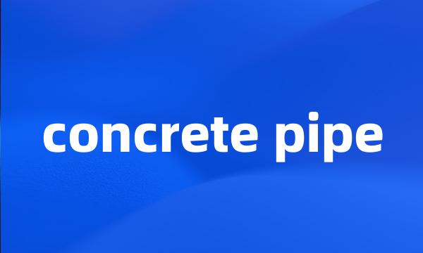 concrete pipe