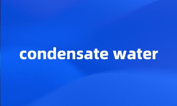 condensate water