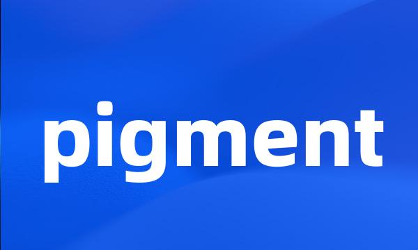 pigment