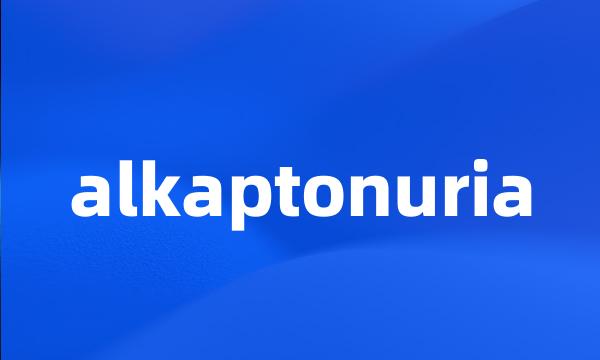 alkaptonuria