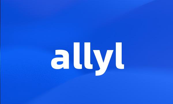 allyl