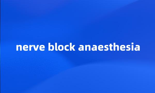 nerve block anaesthesia