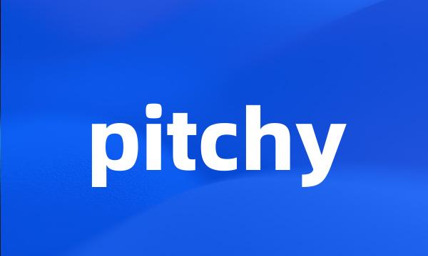 pitchy