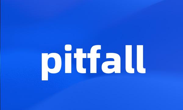 pitfall