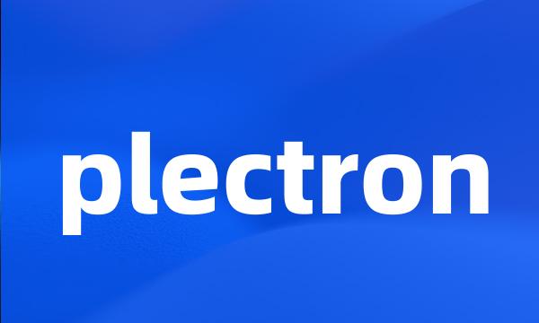 plectron