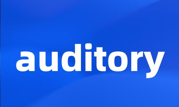 auditory