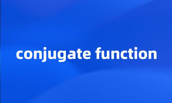 conjugate function