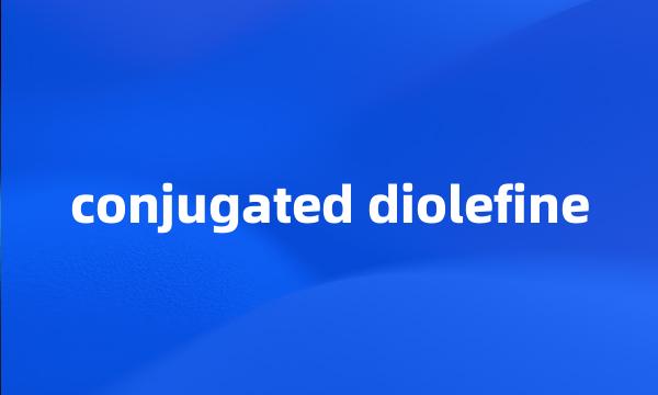 conjugated diolefine