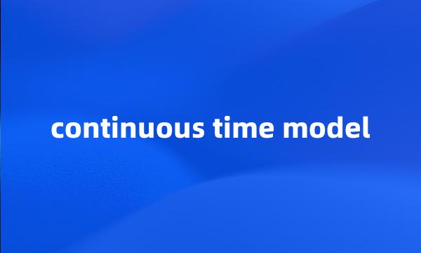 continuous time model