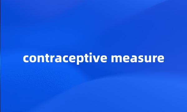 contraceptive measure