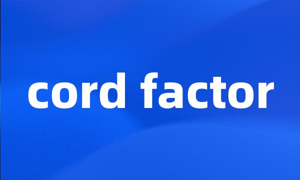 cord factor