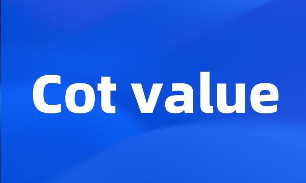 Cot value