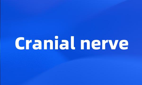 Cranial nerve