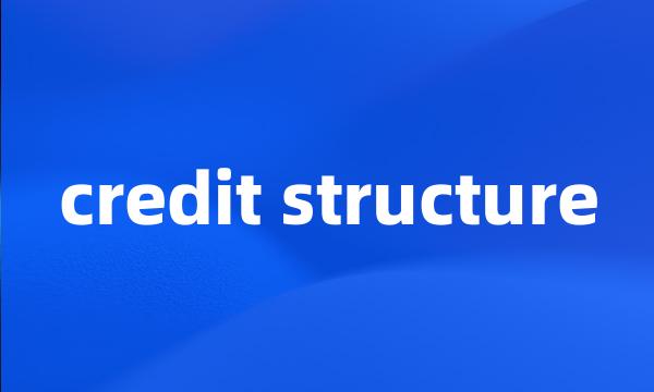 credit structure