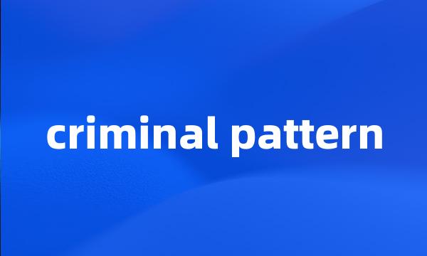 criminal pattern