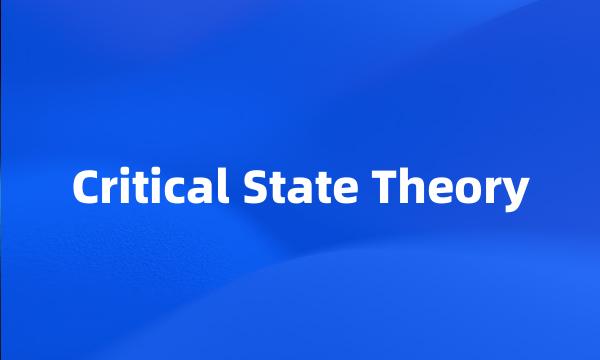 Critical State Theory