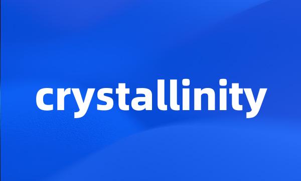 crystallinity