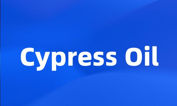 Cypress Oil