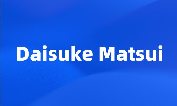 Daisuke Matsui