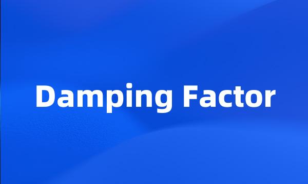 Damping Factor