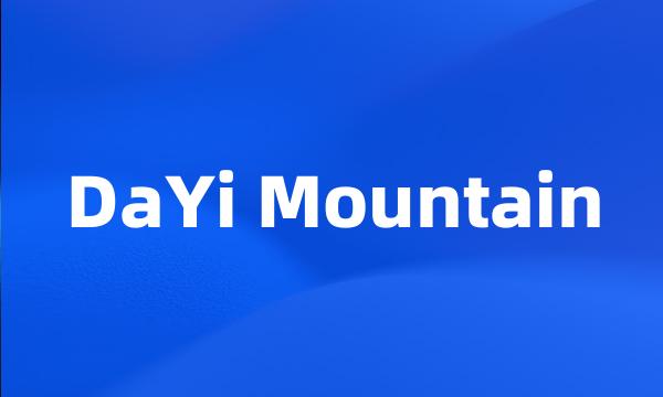 DaYi Mountain