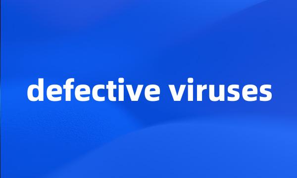 defective viruses