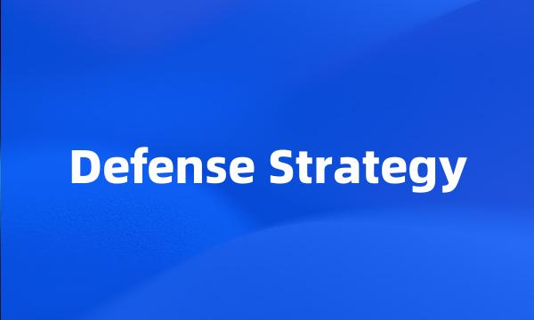 Defense Strategy