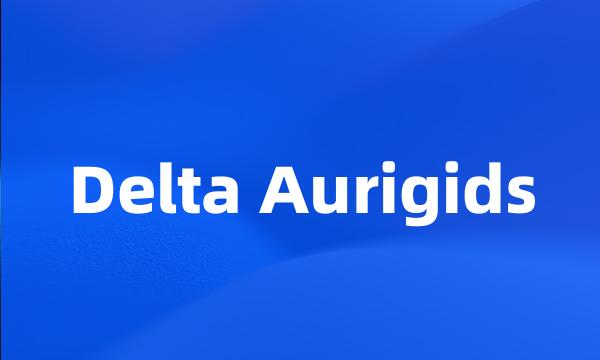 Delta Aurigids