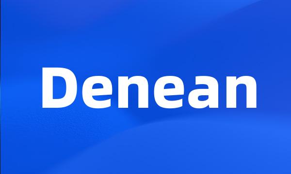 Denean