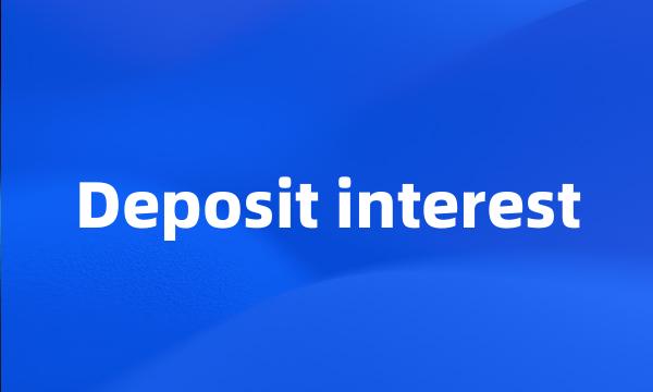 Deposit interest