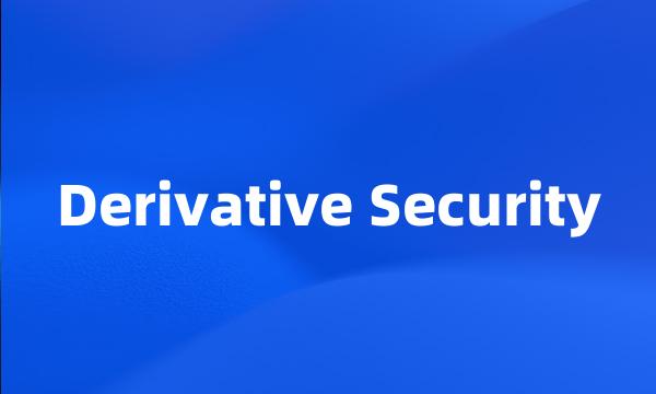 Derivative Security