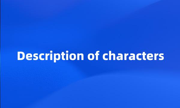 Description of characters