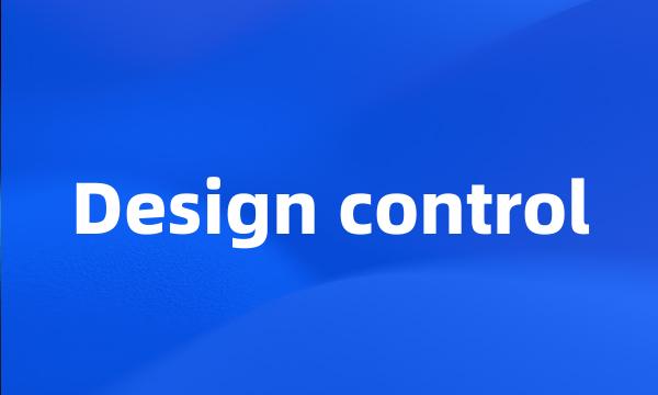 Design control