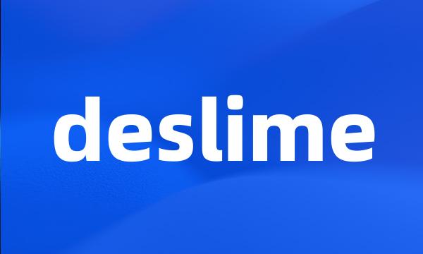 deslime