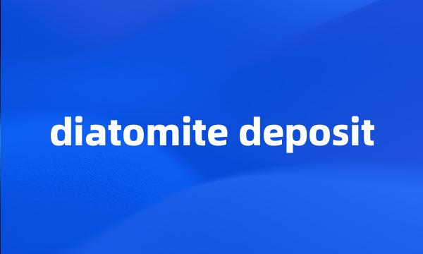 diatomite deposit