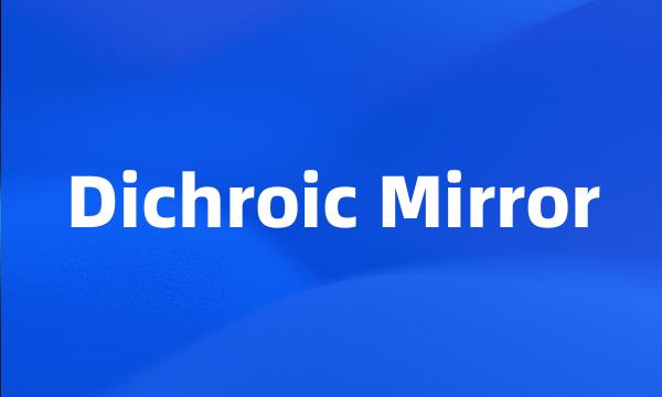 Dichroic Mirror