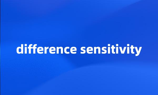 difference sensitivity