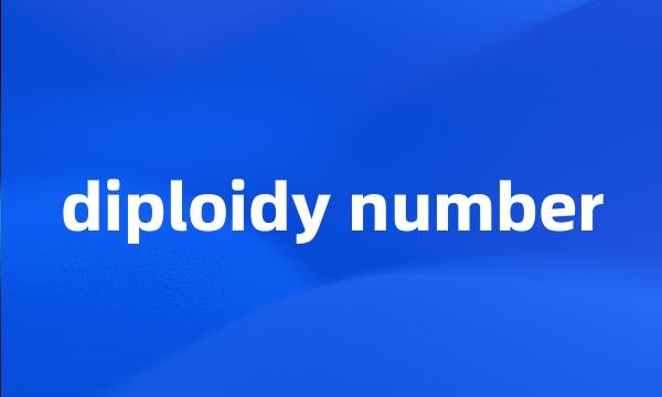 diploidy number