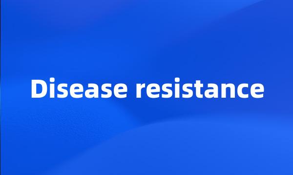 Disease resistance