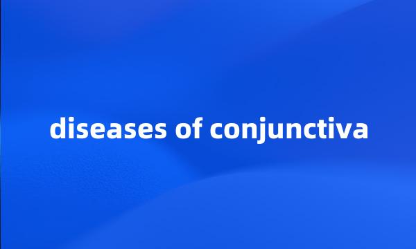 diseases of conjunctiva