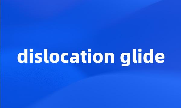 dislocation glide