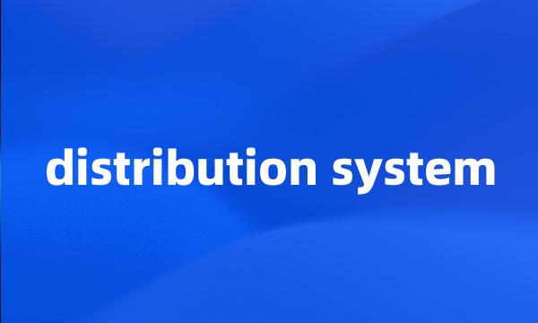 distribution system